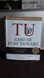 TU. GHID DE FUNCTIONARE - MICHAEL F. ROIZEN