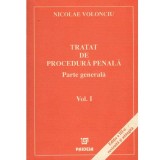Tratat de Procedura Penala Vol. I - Nicolae Volonciu, Editia T9