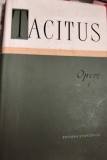 TACITUS OPEREI, 1958,, Dialogul despre Oratori, Agricola, Germania, Tiraj 3000 ex, Istorie Tip coperta: cartonata