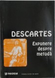 Expunere despre metoda &ndash; Rene Descartes