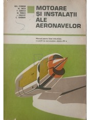Gh. Coman - Motoare si instalatii ale aeronavelor - Manual pentru licee industriale cu profil de aeronautica (Editia: 1980) foto