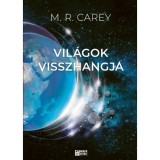 Vil&aacute;gok visszhangja - P&aacute;ndom&iacute;nium 2. - M.R. Carey