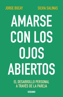 Amarse Con Los Ojos Abiertos: El Desarrollo Personal a Trav