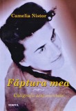 Cumpara ieftin Faptura mea - Carte de poezii de Camelia Nistor, Editura Timpul, 2011, Format Brosat, 133 pagini