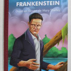 FRANKENSTEIN , dupa un roman de MARY SHELLEY , 2019