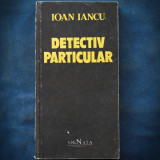 DETECTIV PARTICULAR - IOAN IANCU - SIGNATA