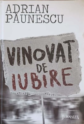 VINOVAT DE IUBIRE-ADRIAN PAUNESCU-189566 foto