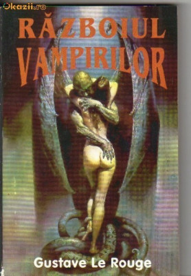 bnk ant Gustave Le Rouge - Razboiul vampirilor ( SF ) foto