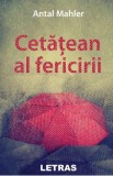 Cetatean al fericirii - Antal Mahler
