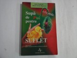 SUPA DE PUI PENTRU SUFLET - JACK CANFIELD, MARK VICTOR HANSEN, HANOCH MCCARTY, MELADEE MCCARTY