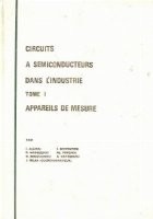 Circuits a semiconducteurs dans l&amp;#039;industrie, Tome I - Appareils de mesure foto