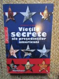 Vietile Secrete ale Presedintilor Americani - Cormac O'Brien, Litera, 2008, Istorie, Biografie, 284 pagini