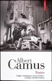 TEATRU. CALIGULA. NEINTELEGEREA. STAREA DE ASEDIU. CEI DREPTI. REVOLTA IN ASTURIAS-ALBERT CAMUS-349657