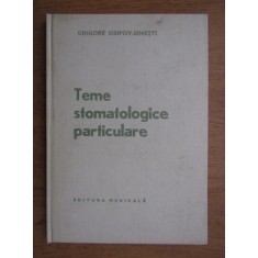 Grigore Osipov Sinesti - Teme stomatologice particulare (1978, editie cartonata)