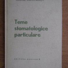 Grigore Osipov Sinesti - Teme stomatologice particulare (1978, editie cartonata)