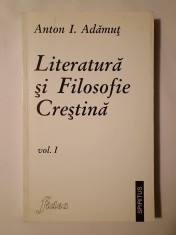 Anton I. Adămuț - Literatură și Filosofie Creștină: secolele I-VIII (vol. I)