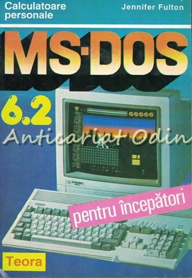 MS-DOS 6.2 Pentru Incepatori - Jennifer Fulton