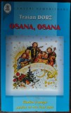 TRAIAN DORZ - OSANA, OSANA: C&Acirc;NTĂRI ȘI POEZII PENTRU CEI MAI BUNI COPII / C&Acirc;NTAREA &Icirc;NGERAȘILOR / C&Acirc;TE-O POVESTIRE MICĂ (editia a II-a revăzută, 2013)