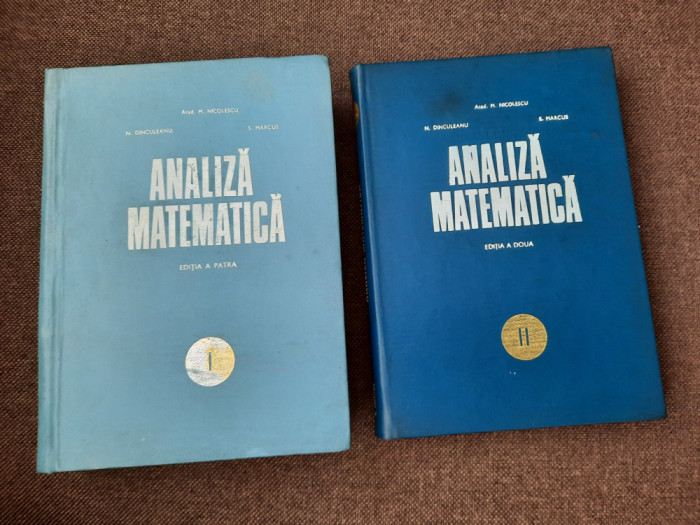 Analiza matematica - M. Nicolescu,N. Dinculeanu,S.Marcus - 2 volume - 1971