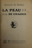 LA PEAU DE CHAGRIN par HONORE DE BALZAC , EDITIE INTERBELICA