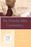 The Wiersbe Bible Commentary: Old Testament: The Complete Old Testament in One Volume