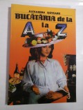 BUCATARIA DE LA A LA Z - ALEXANDRU ISOVEANU