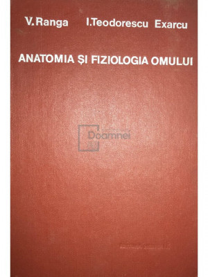 V. Ranga - Anatomia și fiziologia omului (editia 1970) foto