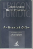 Cumpara ieftin Dictionar De Drept Comercial - Cristina Cucu, Catalin Badoiu, Cristian Haraga