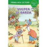 PRIMA MEA LECTURA. VULPEA SI BARZA. Carte cu majuscule. Nivelul 2 - Litera
