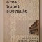 Cornel Ungureanu (ed.) - Arca bunei speranțe. Scrisori către Ovidiu Cotruș