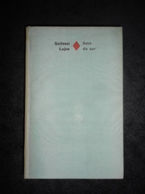 SZILVASI LAJOS - SETE DE AER (1978, Editie cartonata) foto