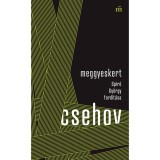 Meggyeskert - Spir&oacute; Gy&ouml;rgy ford&iacute;t&aacute;sa - Anton Pavlovics Csehov