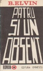 Patru si un absent (roman) foto