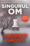 SINGURUL OM-ANDREW GROSS