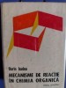 Mecanisme de reactie in chimia organica - Florin Badea - Editura Stiintifica - 1973