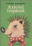 Cumpara ieftin Aricul imparat carte de colorat Tudor Arghezi Editura Ion Creanga An 1985 48 pagini Editie clasica Literatura Romana