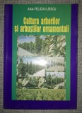Cultura arborilor si arbustilor ornamentali - Ana-Felicia Iliescu - Ceres 2008