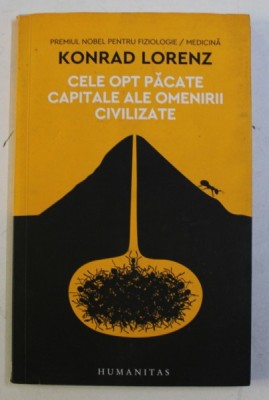 CELE OPT PACATE CAPITALE ALE OMENIRII CIVILIZATE de KONRAD LORENZ , 2017 foto