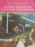 Ultima aventura a lui Nat Pinkerton - Doru Davidovici