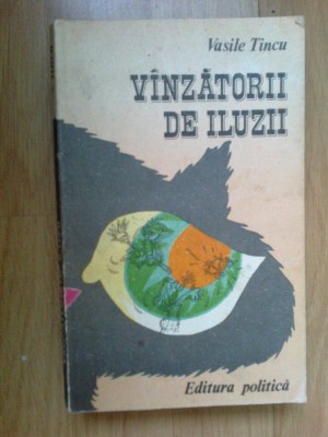 d9 Vanzatorii de iluzii - Vasile Tincu foto