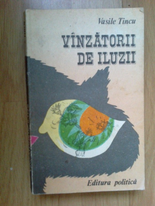 d9 Vanzatorii de iluzii - Vasile Tincu