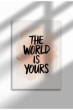Poster motivațional pe p&acirc;nză, fără ramă - Imprimare digitală - Lumea este a ta | A3 (29.7 x 42 cm)