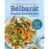 B&eacute;lbar&aacute;t &eacute;trend kezdőknek - Kitty Martone