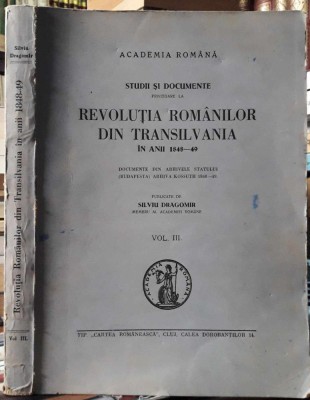 Silviu Dragomir-Studii si documente privitoare la revolutia din Transilvania-3 foto