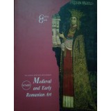 Roxana Theodorescu - Medieval and early romanian art (Editia: 2008)