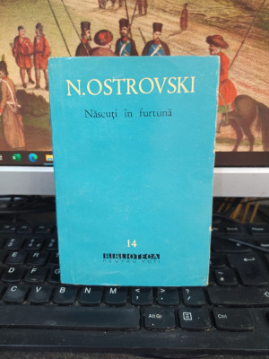 N. Ostrovski, Născuți &amp;icirc;n furtună, BPT nr. 14, ESPLA-Cartea Rusă, Buc. 1960, 100 foto