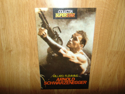 Colectia Superstar -Arnold Schwarzenegger -Willard Flemming Ed.Nemira anul 1993 foto
