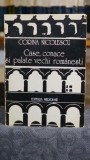 Case Conace Palate Vechi Romanesti - Corina Nicolescu Editura Meridiane An 1973