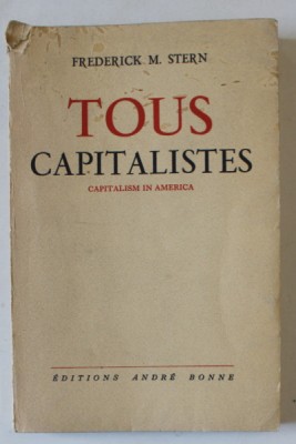 TOUS CAPITALISTES par FREDERICK M. STERN , CAPITALISM IN AMERICA , 1953 foto