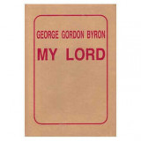 George Gordon Byron - My lord - 1 - 126047